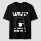 Not Everyone Has Good Taste Cat Classic T-Shirt