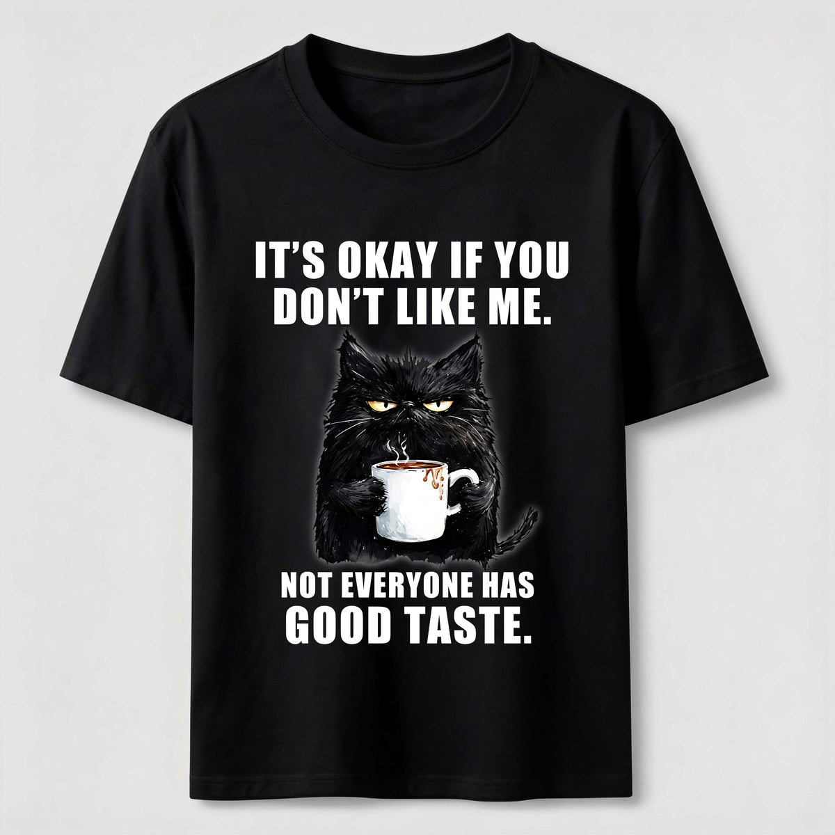 Not Everyone Has Good Taste Cat Classic T-Shirt