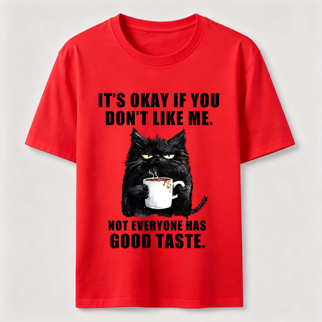 Not Everyone Has Good Taste Cat Classic T-Shirt