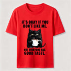 Not Everyone Has Good Taste Cat Classic T-Shirt