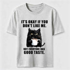 Not Everyone Has Good Taste Cat Classic T-Shirt