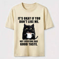 Not Everyone Has Good Taste Cat Classic T-Shirt