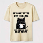 Not Everyone Has Good Taste Cat Classic T-Shirt