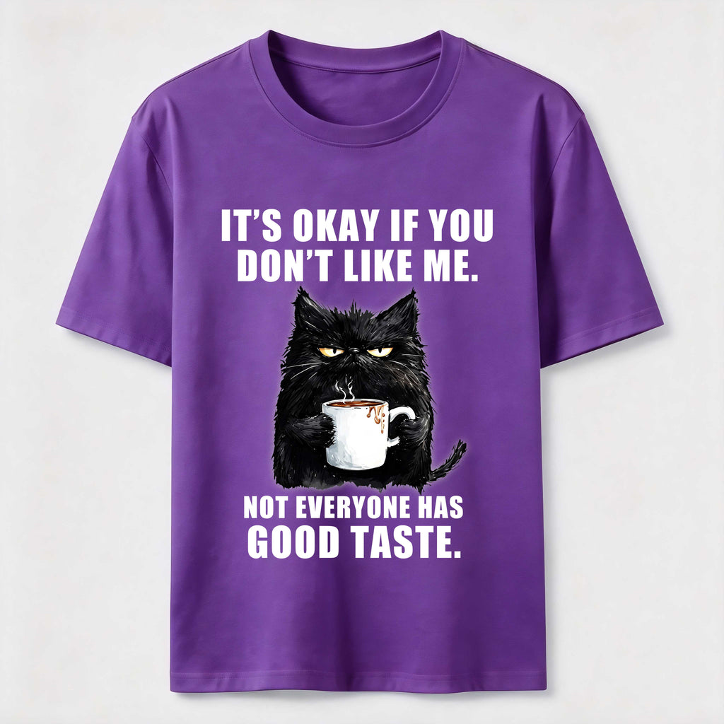 Not Everyone Has Good Taste Cat Classic T-Shirt