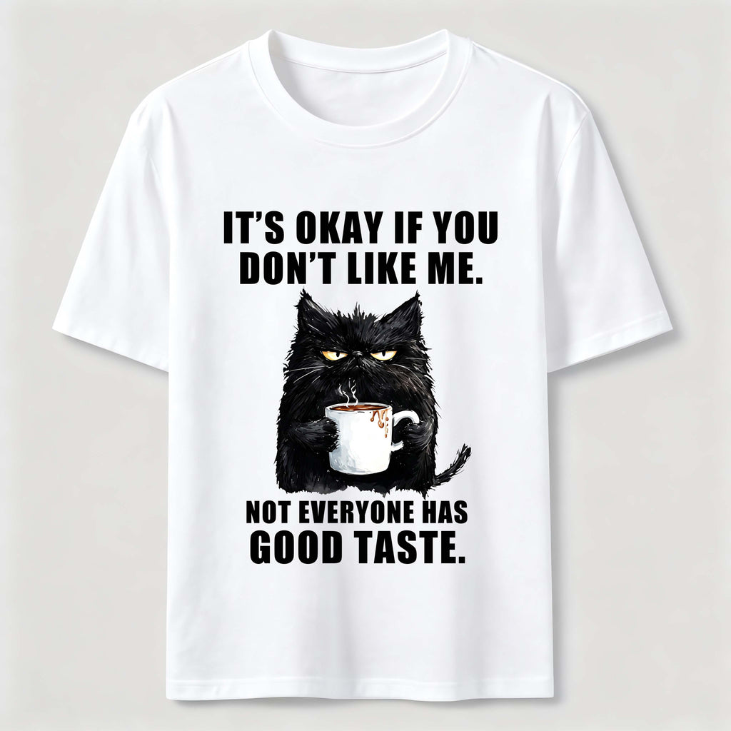 Not Everyone Has Good Taste Cat Classic T-Shirt