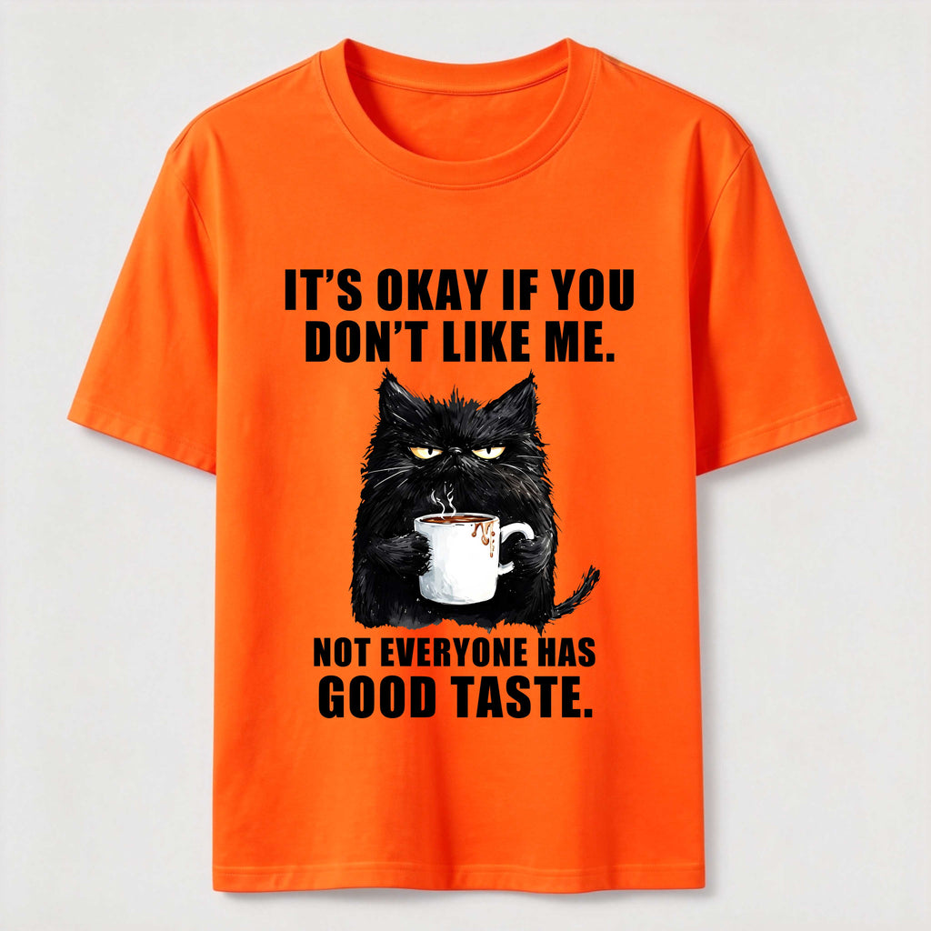 Not Everyone Has Good Taste Cat Classic T-Shirt