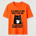 Not Everyone Has Good Taste Cat Classic T-Shirt