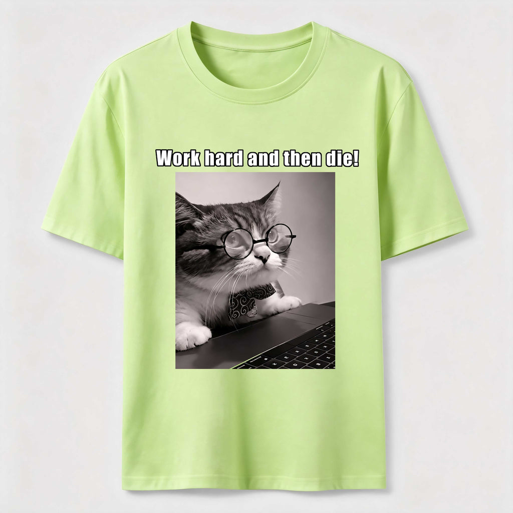 Work Hard and Then Die Cat Classic T-Shirt