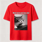 Work Hard and Then Die Cat Classic T-Shirt