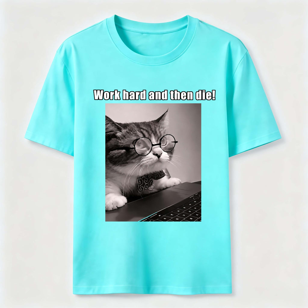 Work Hard and Then Die Cat Classic T-Shirt