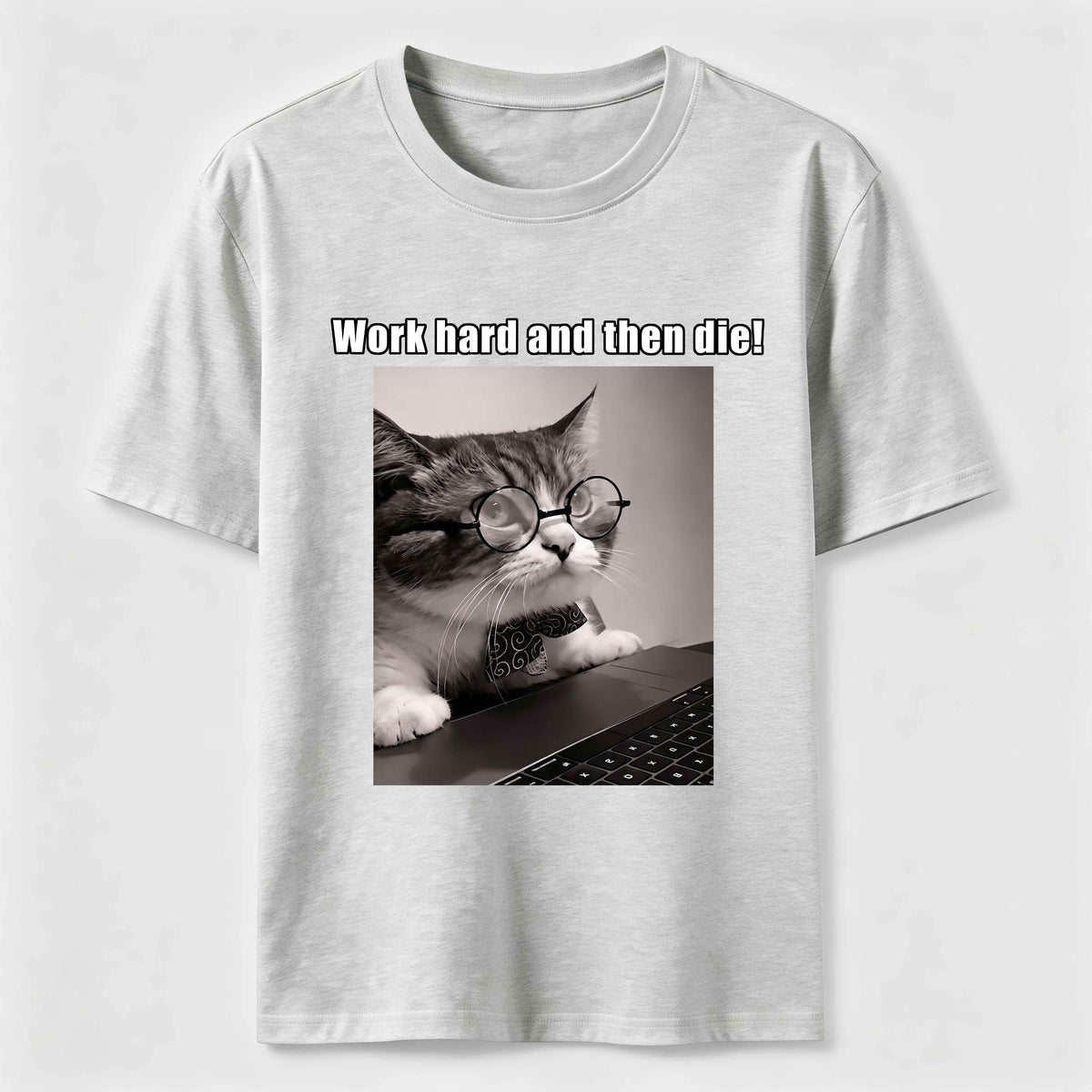 Work Hard and Then Die Cat Classic T-Shirt