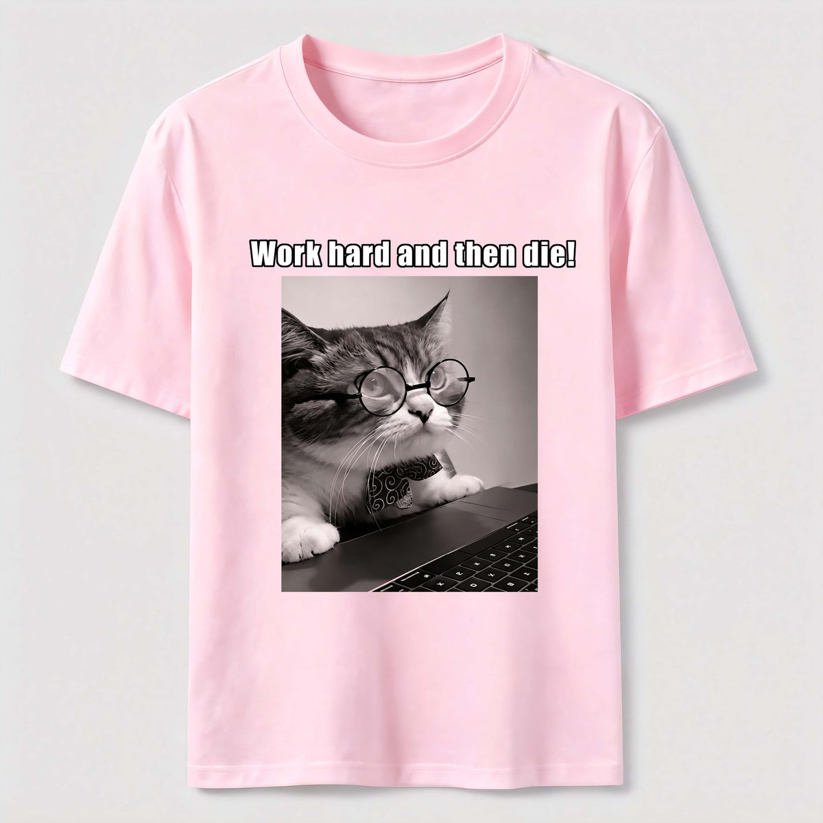 Work Hard and Then Die Cat Classic T-Shirt