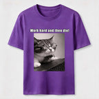 Work Hard and Then Die Cat Classic T-Shirt