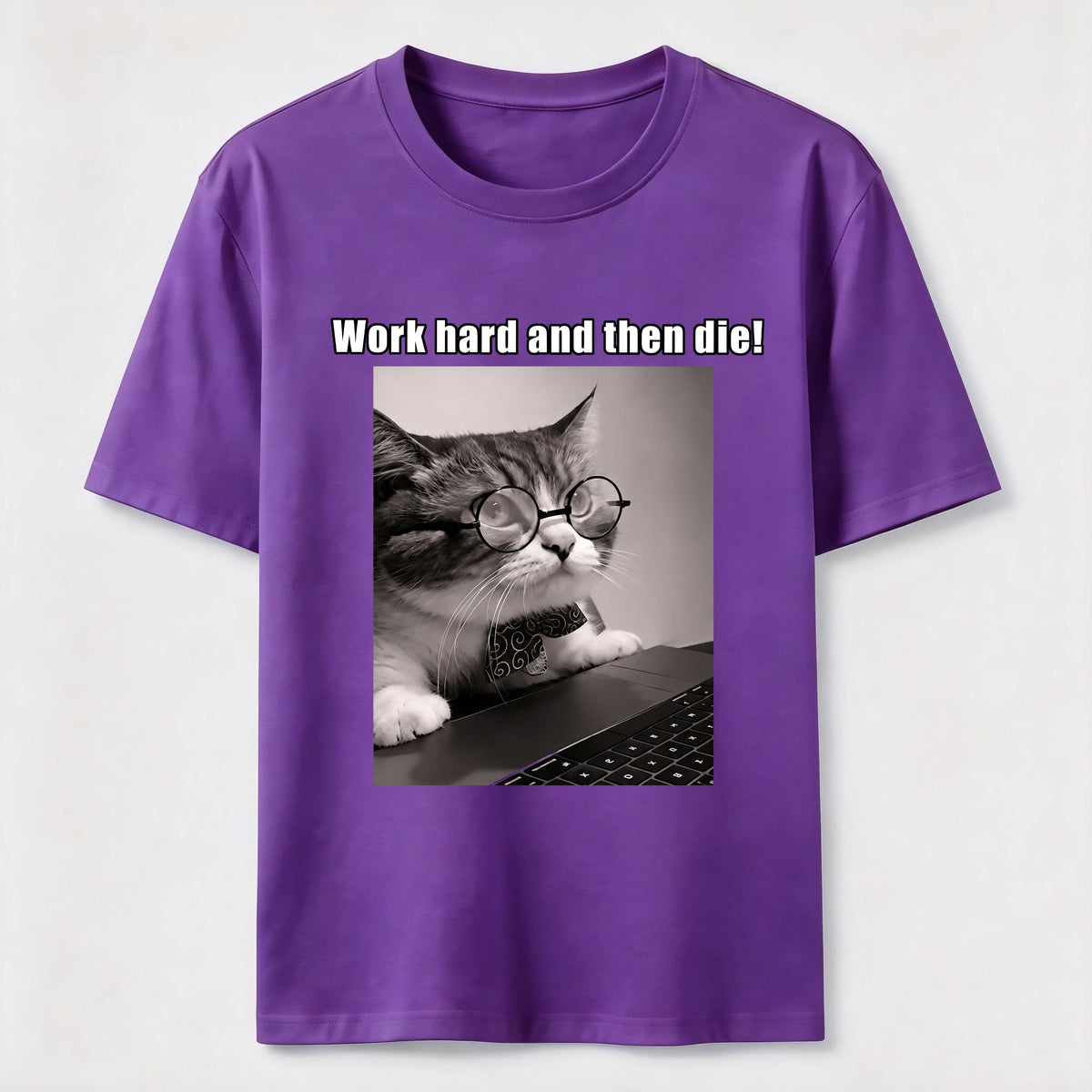 Work Hard and Then Die Cat Classic T-Shirt