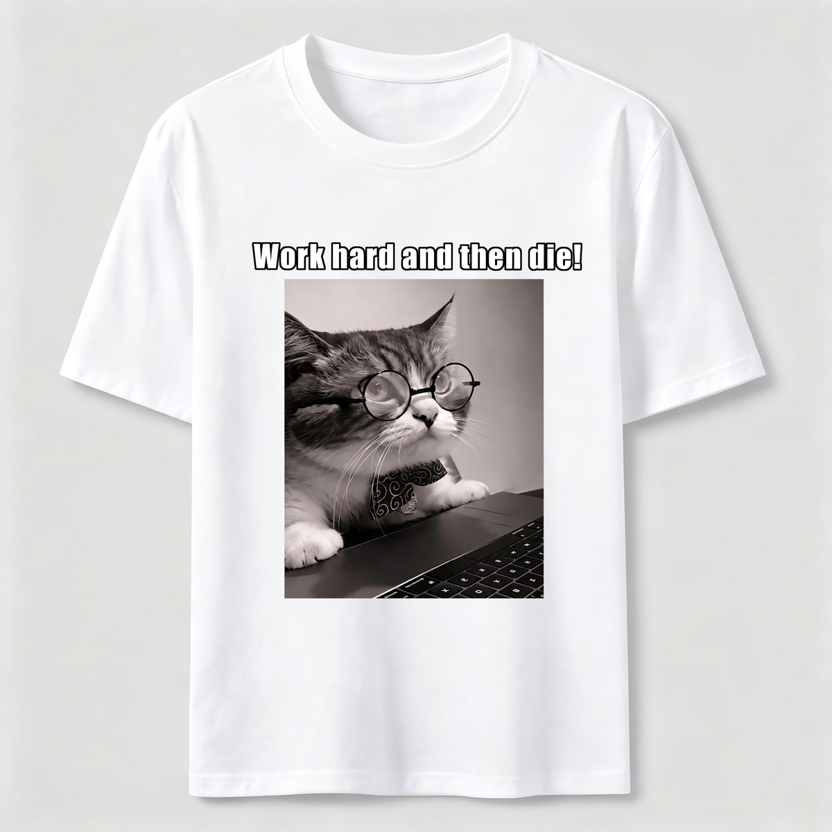 Work Hard and Then Die Cat Classic T-Shirt