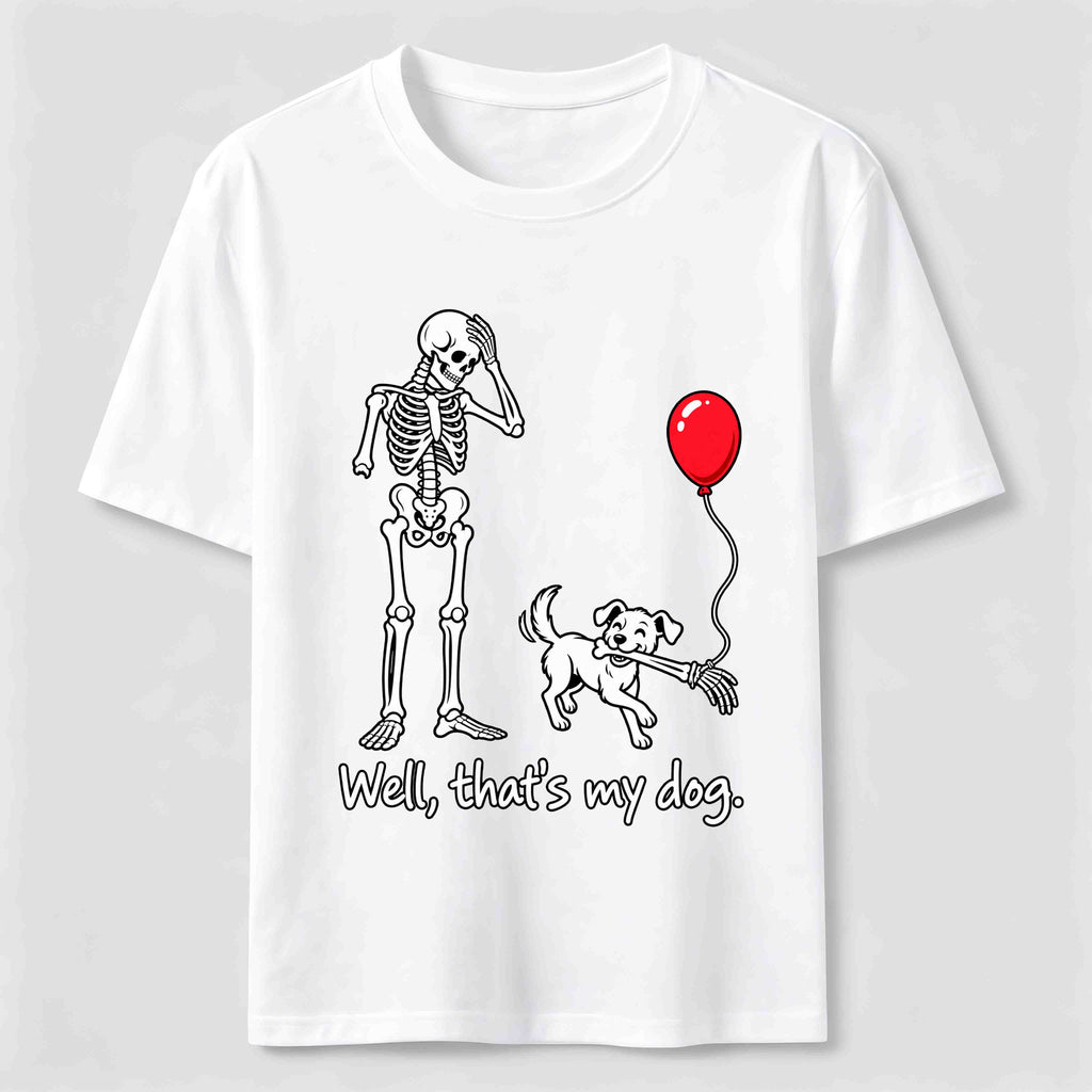 Well Thats My Dog Classic T-Shirt