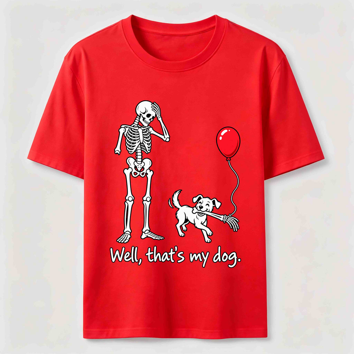 Well Thats My Dog Classic T-Shirt