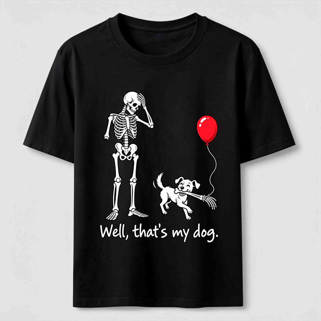 Well Thats My Dog Classic T-Shirt