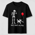 Well Thats My Dog Classic T-Shirt