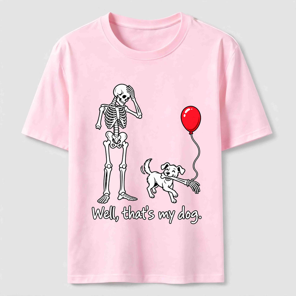 Well Thats My Dog Classic T-Shirt