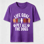Life Goal Pet All The Dogs Classic T-Shirt