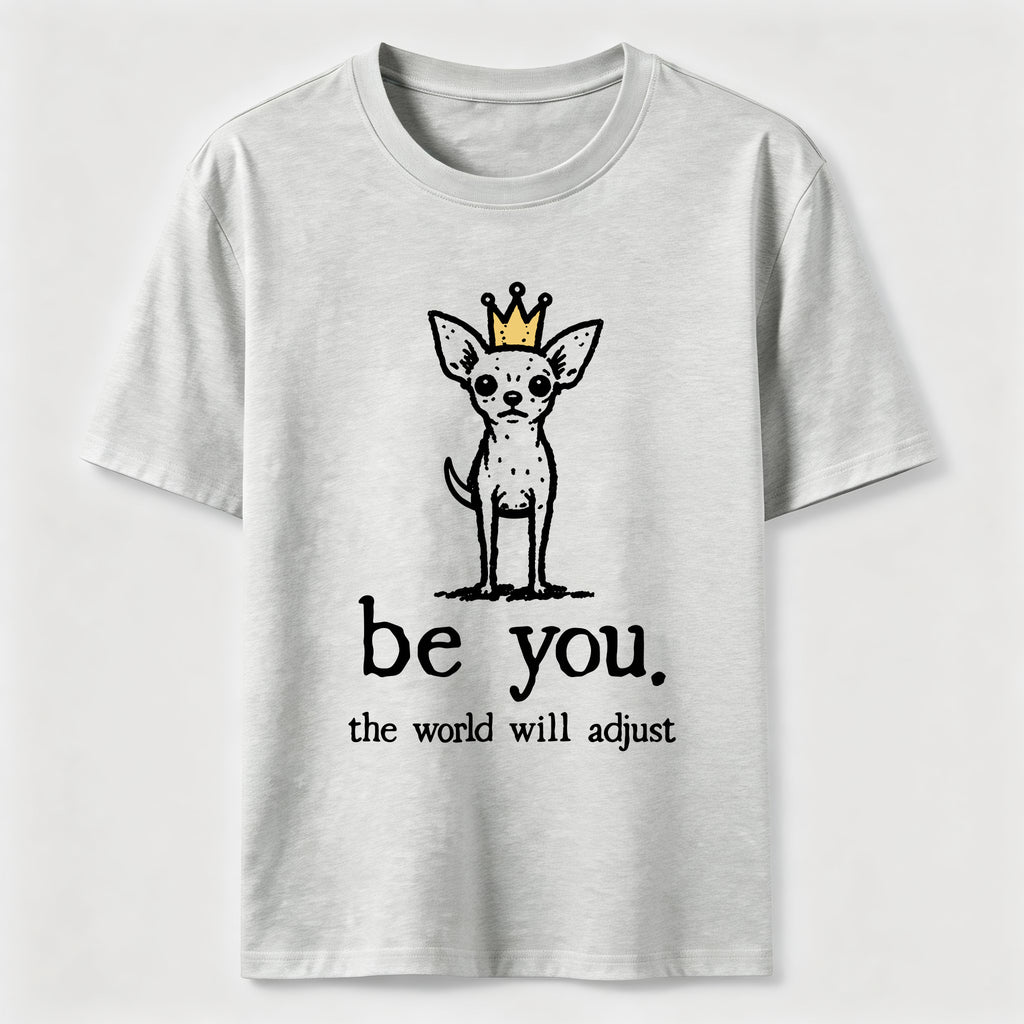 Be You Chihuahua Classic T-Shirt