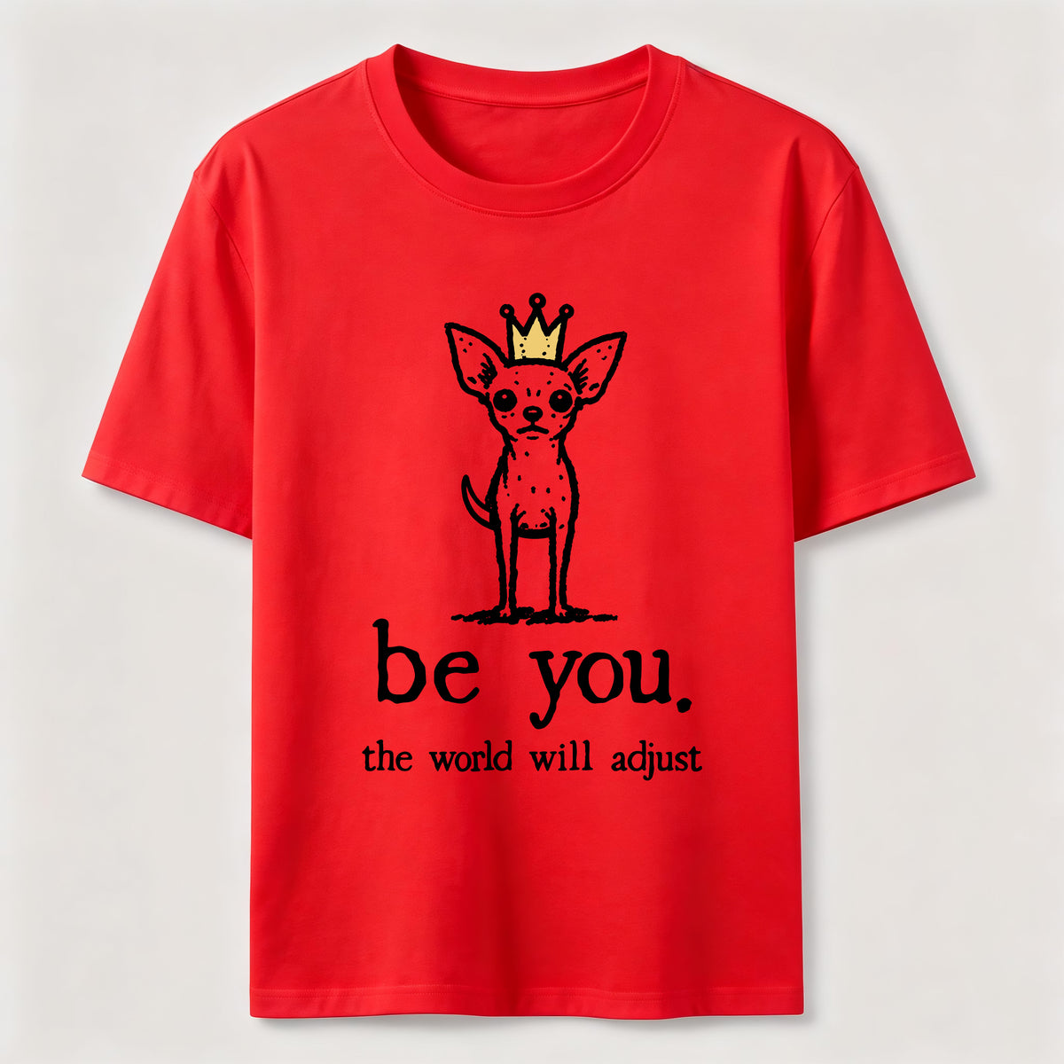 Be You Chihuahua Classic T-Shirt