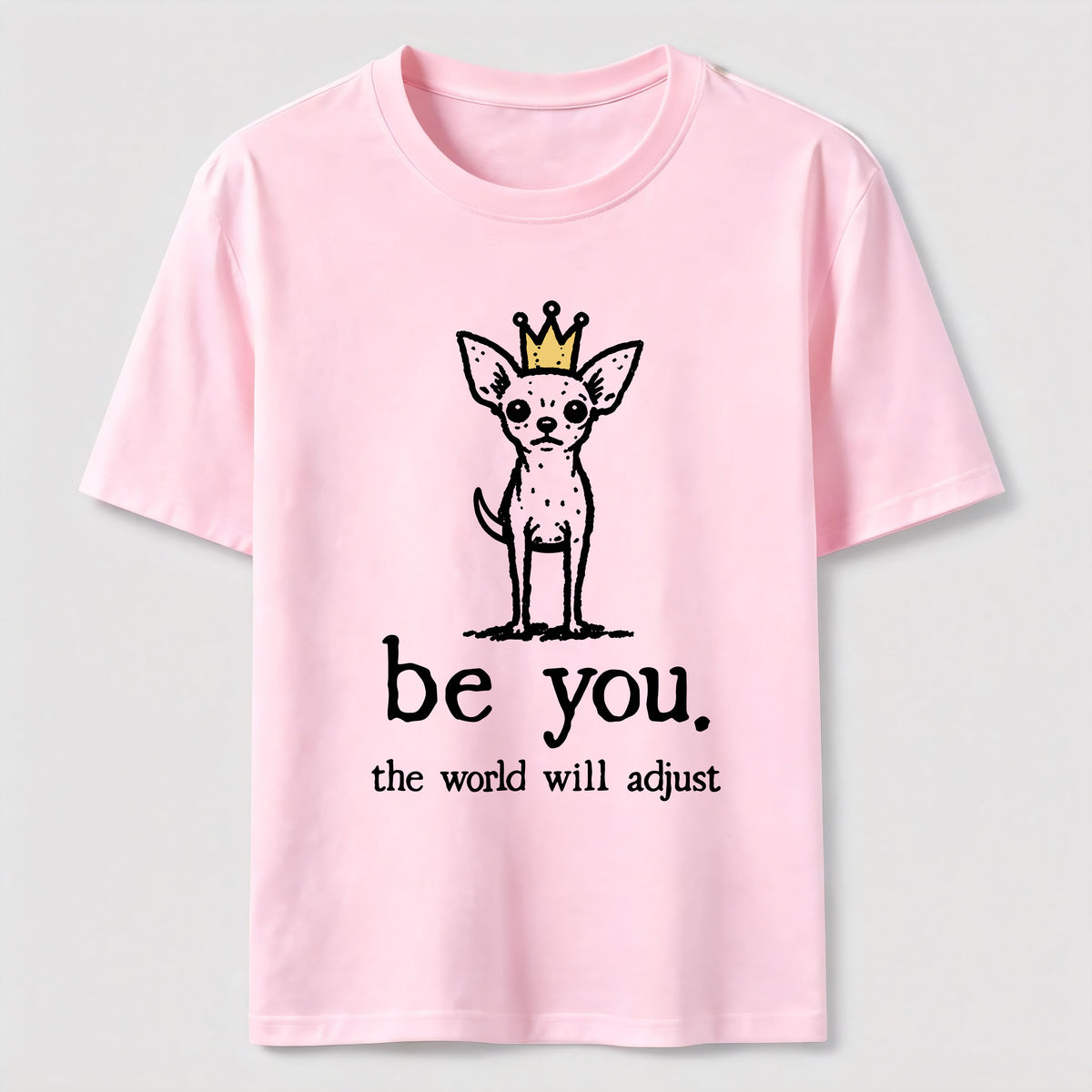 Be You Chihuahua Classic T-Shirt