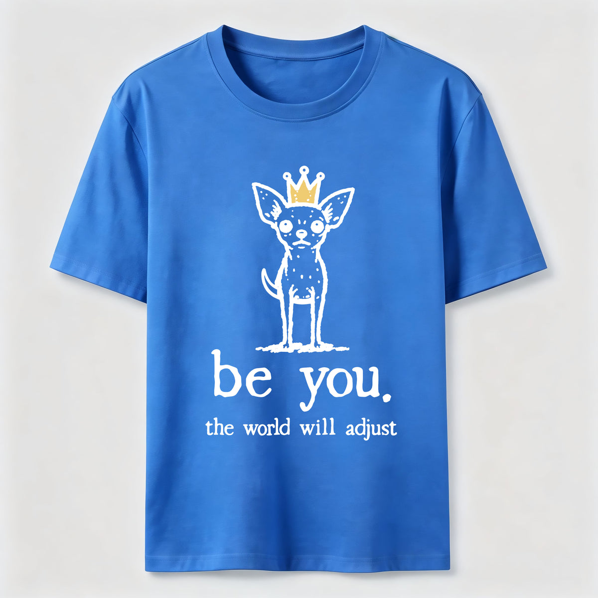 Be You Chihuahua Classic T-Shirt