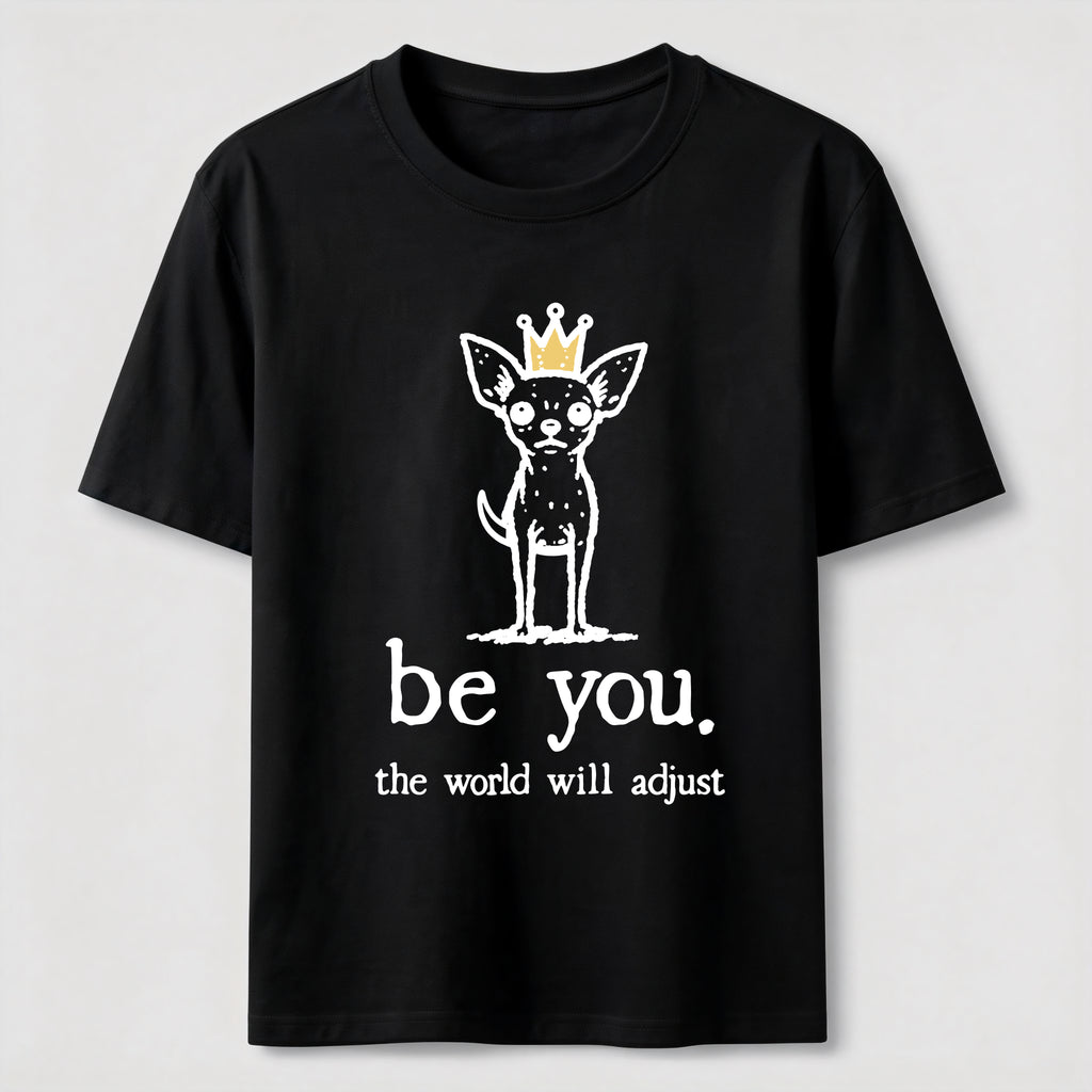 Be You Chihuahua Classic T-Shirt