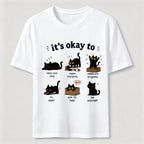Its Okay To Cat Classic T-Shirt