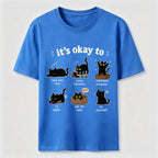 Its Okay To Cat Classic T-Shirt