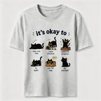 Its Okay To Cat Classic T-Shirt