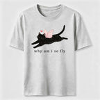 Why Am I So Fly Cat Classic T-Shirt