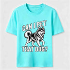 Can I Pet That Dog Husky Classic T-Shirt