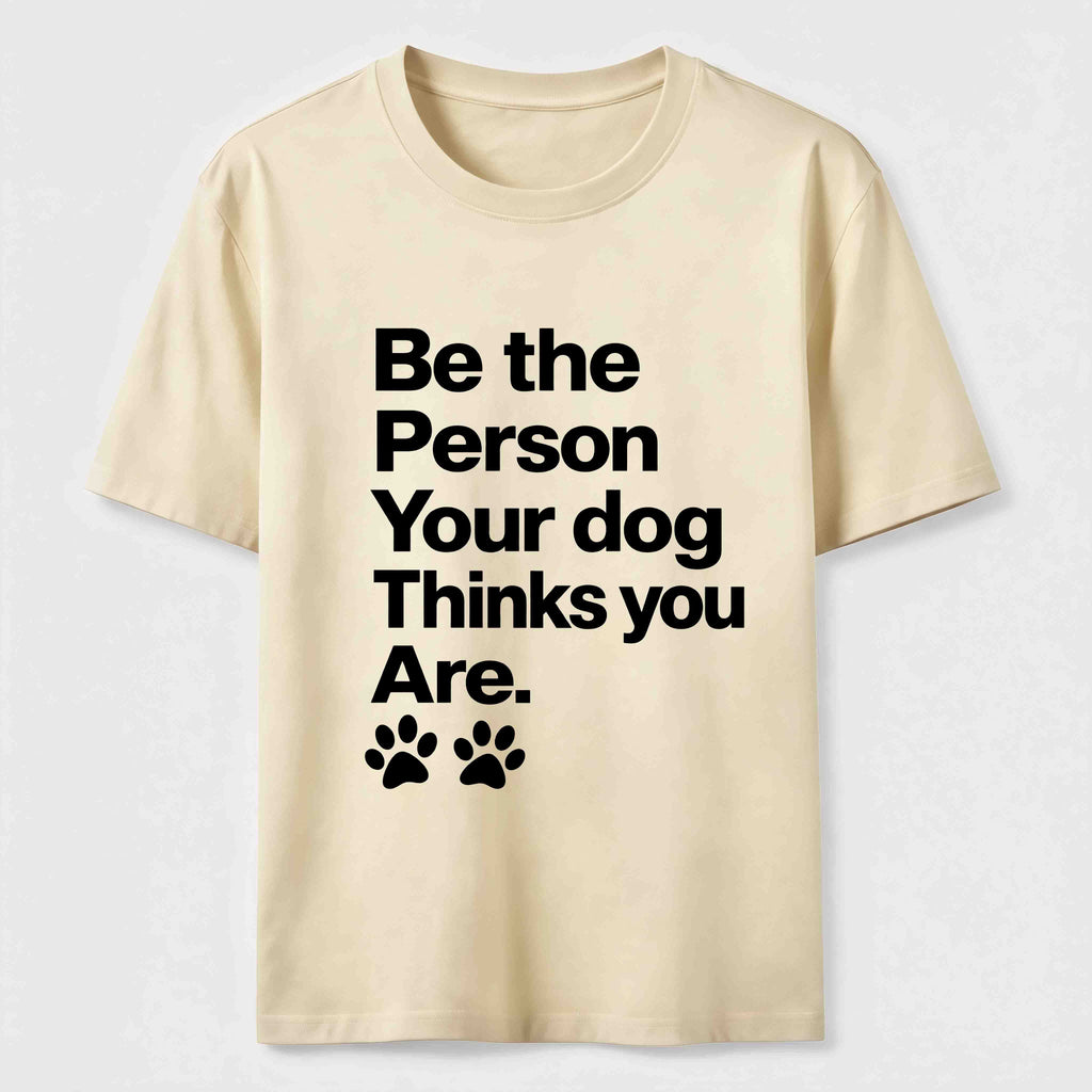 Your Dog Thinks You Are Classic T-Shirt