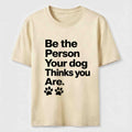 Your Dog Thinks You Are Classic T-Shirt