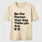 Your Dog Thinks You Are Classic T-Shirt