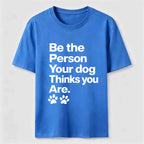 Your Dog Thinks You Are Classic T-Shirt