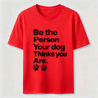 Your Dog Thinks You Are Classic T-Shirt