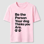 Your Dog Thinks You Are Classic T-Shirt
