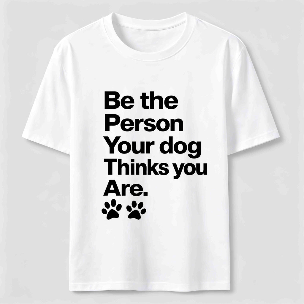 Your Dog Thinks You Are Classic T-Shirt