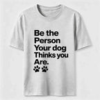 Your Dog Thinks You Are Classic T-Shirt