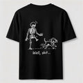 Well Shit Skeleton Dog Classic T Shirt (Back Print)