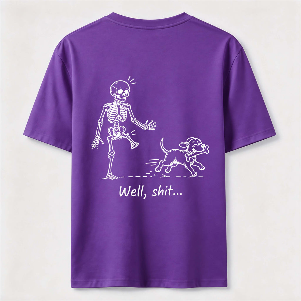 Well Shit Skeleton Dog Classic T Shirt (Back Print)