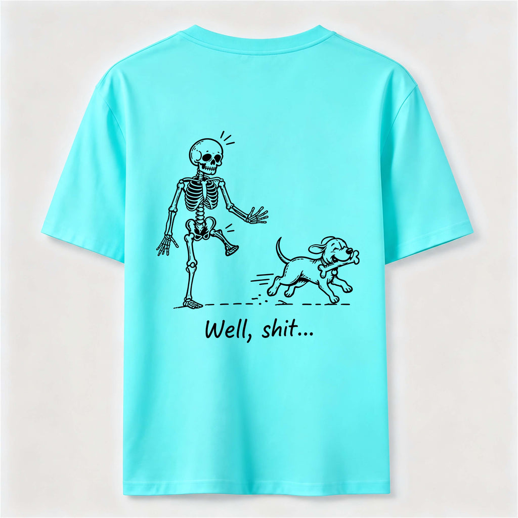 Well Shit Skeleton Dog Classic T Shirt (Back Print)