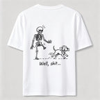 Well Shit Skeleton Dog Classic T Shirt (Back Print)