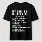My Dog Is a Millennial Classic T Shirt (Back Print)
