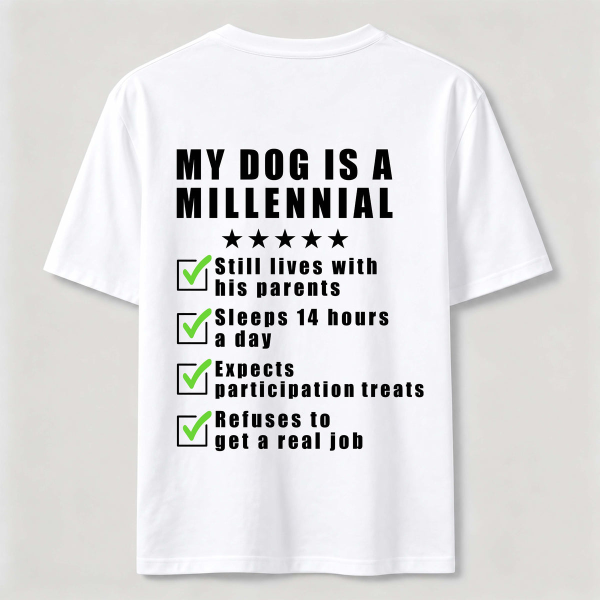 My Dog Is a Millennial Classic T Shirt (Back Print)
