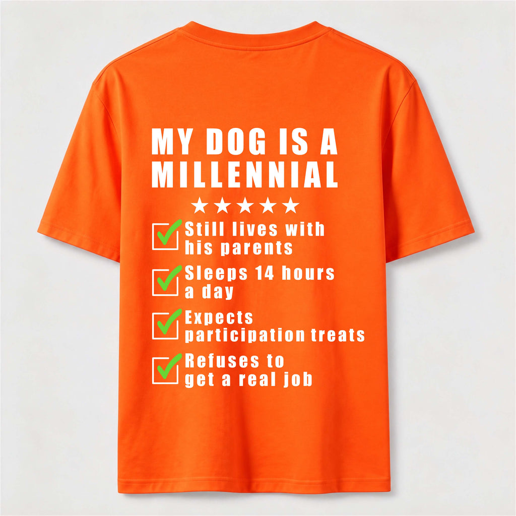 My Dog Is a Millennial Classic T Shirt (Back Print)